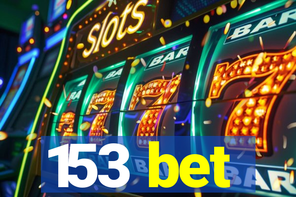 153 bet