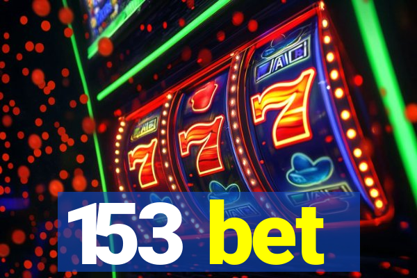 153 bet