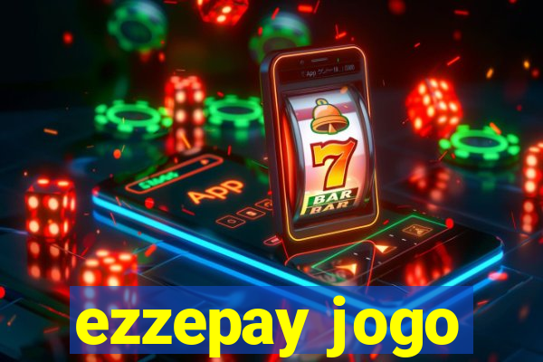 ezzepay jogo