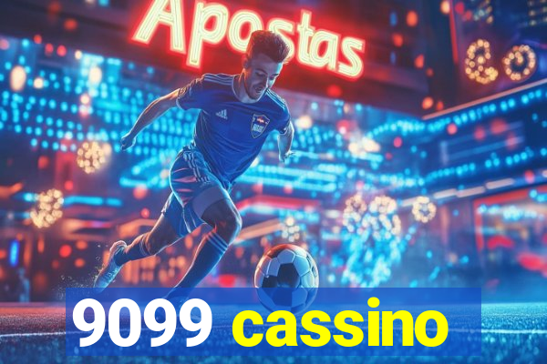 9099 cassino