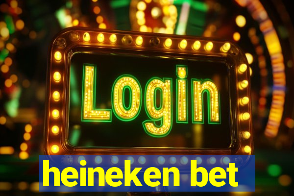 heineken bet