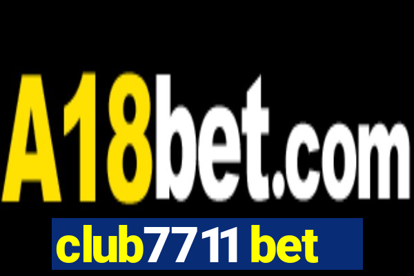 club7711 bet