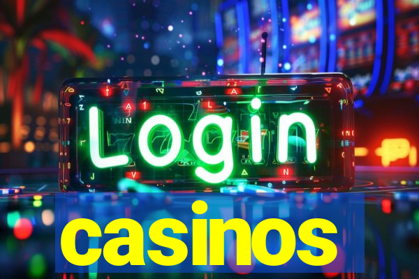 casinos