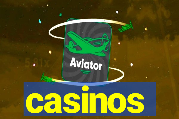 casinos