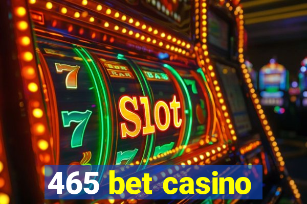 465 bet casino