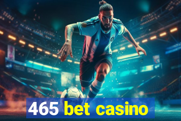465 bet casino