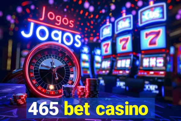 465 bet casino