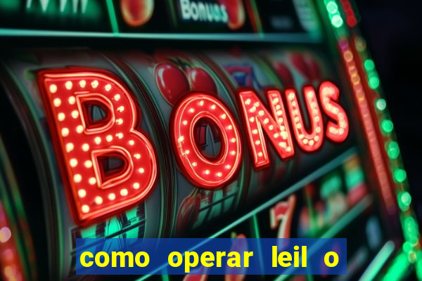 como operar leil o de abertura mini indice