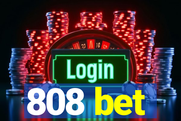 808 bet