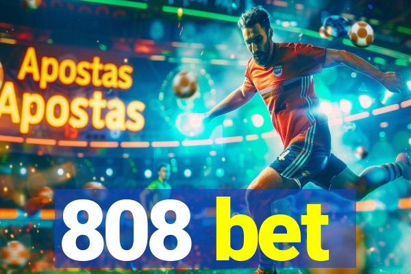 808 bet