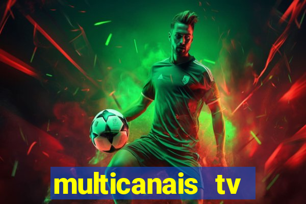 multicanais tv online ao vivo