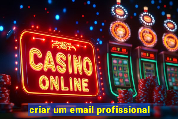 criar um email profissional