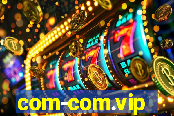 com-com.vip