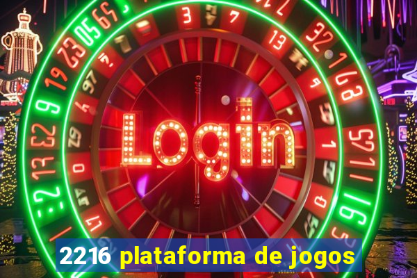 2216 plataforma de jogos
