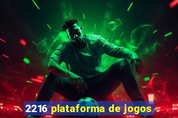 2216 plataforma de jogos