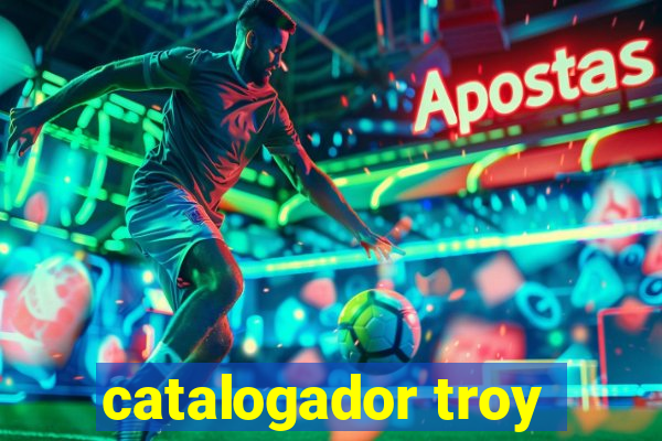 catalogador troy