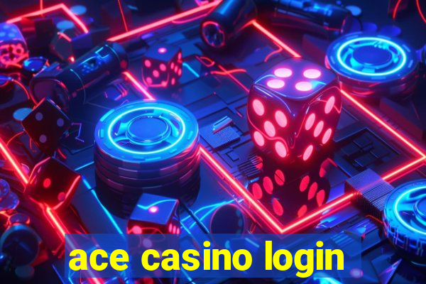 ace casino login