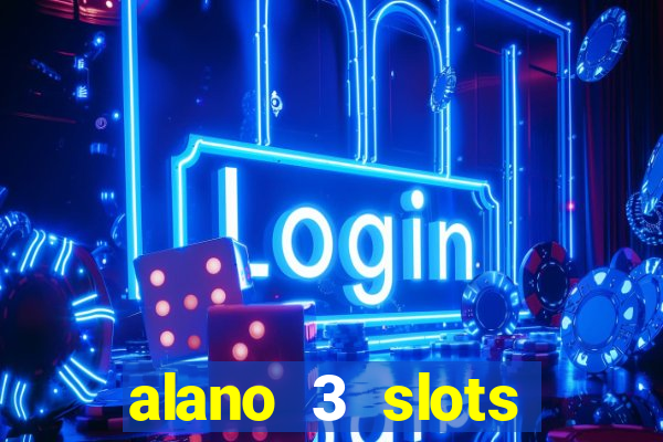 alano 3 slots dinheiro de verdade
