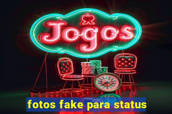 fotos fake para status