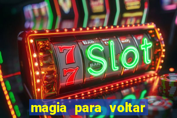 magia para voltar no tempo