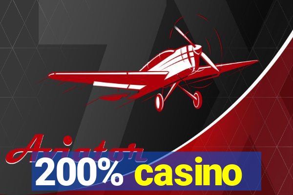 200% casino