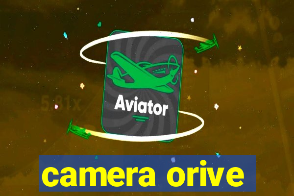 camera orive