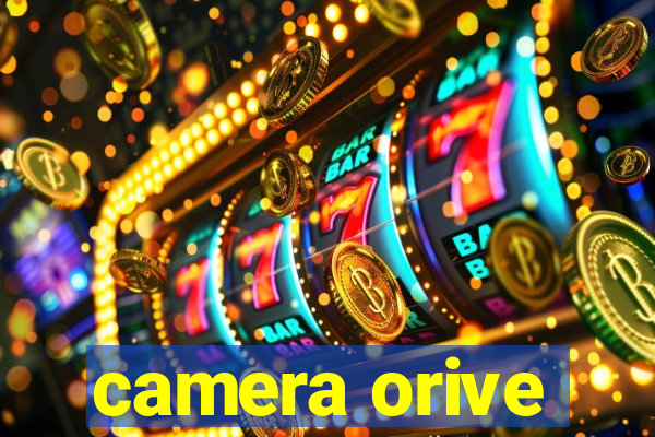 camera orive