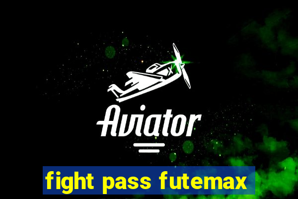 fight pass futemax