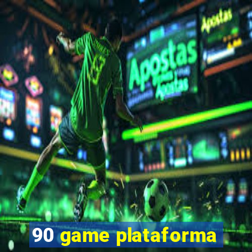 90 game plataforma