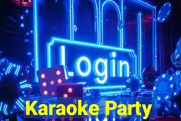 Karaoke Party