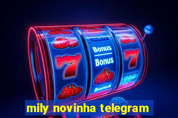 mily novinha telegram