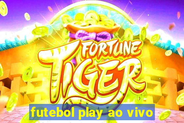 futebol play ao vivo