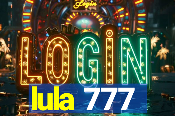 lula 777