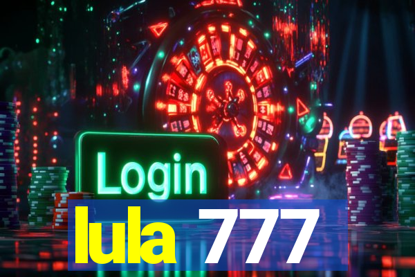 lula 777