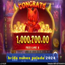 brida nunes pelada 2024