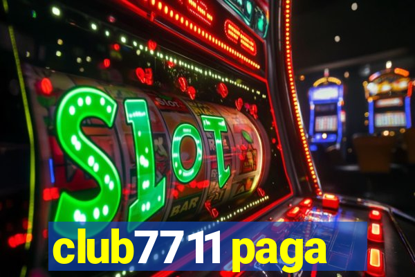 club7711 paga