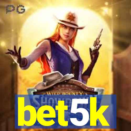 bet5k