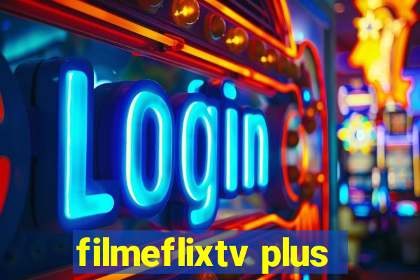 filmeflixtv plus
