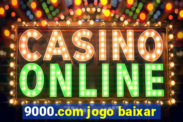 9000.com jogo baixar