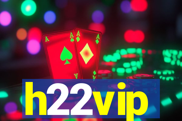 h22vip