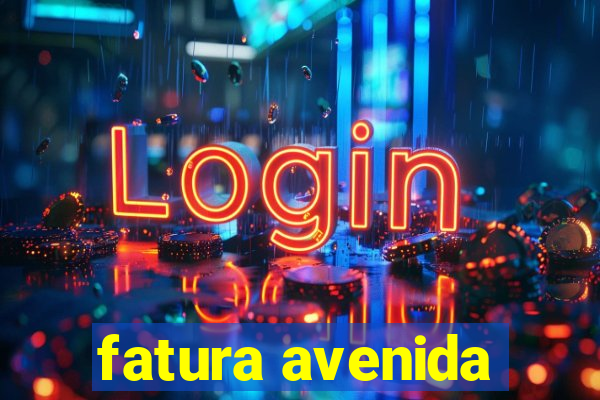 fatura avenida