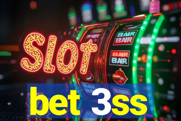 bet 3ss