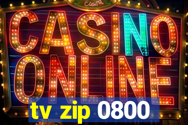 tv zip 0800