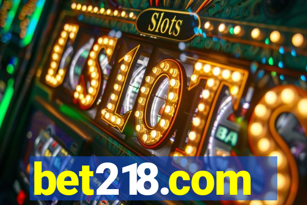 bet218.com