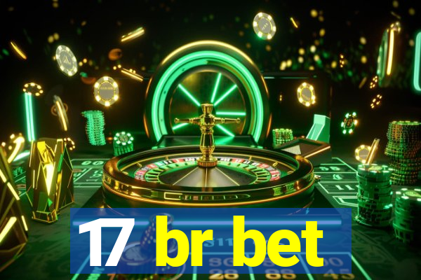 17 br bet