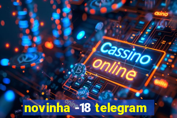 novinha -18 telegram
