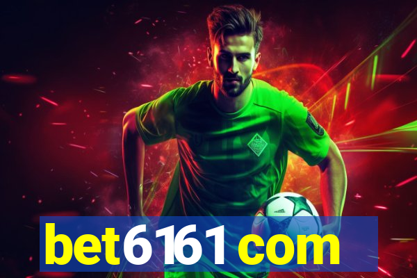 bet6161 com
