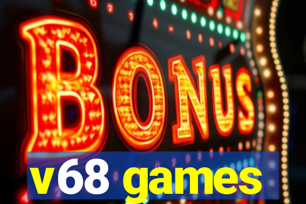 v68 games