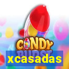 xcasadas