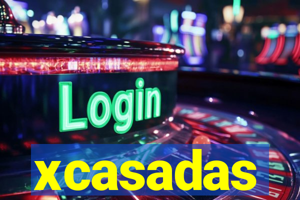 xcasadas